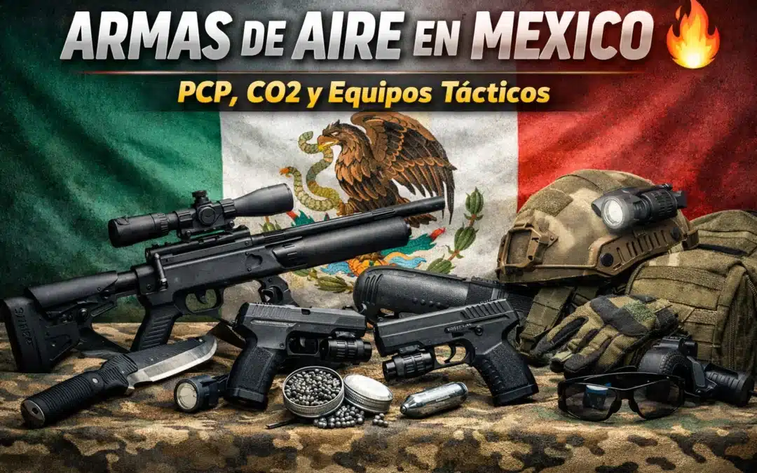 Armas de aire en Mexico 🔥 Guía completa 2026 (PCP, CO2 y más)